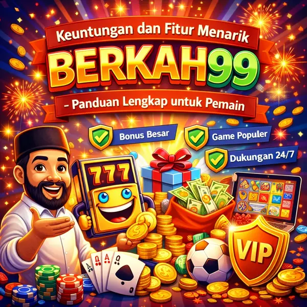 Berkah99 – Panduan Lengkap untuk Pemain